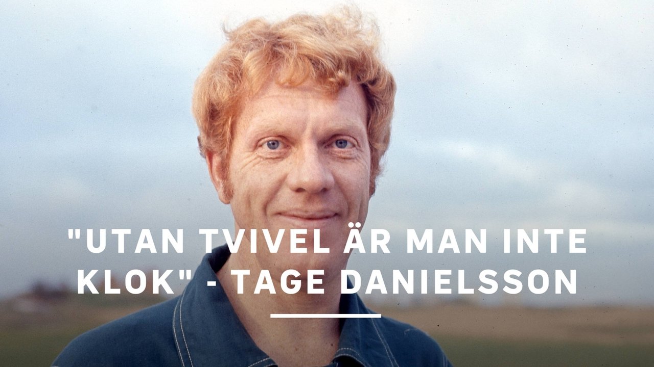 "Without doubt, you are mad" - Tage Danielsson
