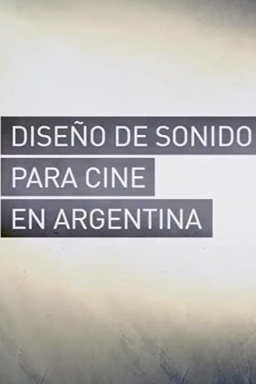 Diseño de Sonido para Cine en Argentina poster